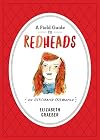 A Field Guide to Redheads: An Illustrated Celebration