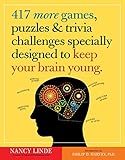 417 More Games Puzzles Trivia Challenges Specially Designed To Keep Your Brain Young