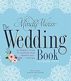The Wedding Book An Experts Guide To Planning Your Perfect Dayyour Way