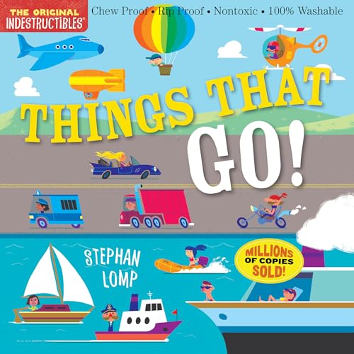 Indestructibles: Things That Go!: Chew Proof · Rip Proof · Nontoxic · 100% Washable (Book for Babies, Newborn Books, Veh