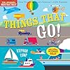 Indestructibles: Things That Go!: Chew Proof · Rip Proof · Nontoxic · 100% Washable (Book for Babies, Newborn Books, Vehicle Books, Safe to Chew)