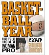 Basketball Year: What It's Like to Be a Woman Pro