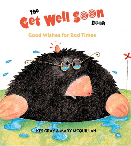 The Get Well Soon Book (By: Kes Gray) cover