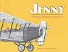 Jenny: The Airplane That Taught America to Fly (Single Titles)