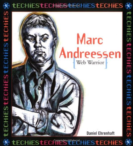 Marc Andreessen: Web Warrior book cover