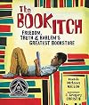 The Book Itch: Freedom, Truth, and Harlem's Greatest Bookstore