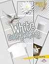 White Everywhere (Lightning Bolt Books: Colors Everywhere)
