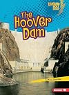 The Hoover Dam (Lightning Bolt Books ® ― Famous Places)