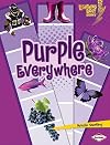 Purple Everywhere (Lightning Bolt Books: Colors Everywhere)