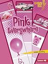 Pink Everywhere (Lightning Bolt Books: Colors Everywhere)