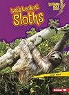 Let's Look at Sloths (Lightning Bolt Books: Animal Close-Ups)