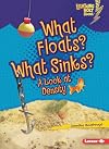 What Floats? What Sinks?: A Look at Density (Lightning Bolt Books: Exploring Physical Science)