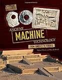 Ancient Machine Technology From Wheels To Forges Technology In Ancient Cultures
