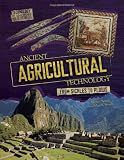 Ancient Agricultural Technology From Sickles To Plows Technology In Ancient Cultures