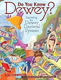 Do You Know Dewey Exploring The Dewey Decimal System