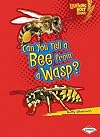 Can you tell a bee from a wasp?
