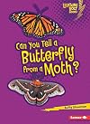 Can You Tell a Butterfly from a Moth? (Lightning Bolt Books: Animal Look-Alikes)
