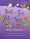 But and For, Yet and Nor: What Is a Conjunction?