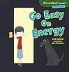 Go Easy on Energy (Cloverleaf Books: Planet Protectors)