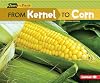 From Kernel to Corn (Start to Finish: Second Series)