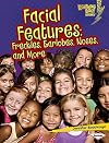Facial Features: Freckles, Earlobes, Noses, and More (Lightning Bolt Books: What Traits Are in Your Genes?)