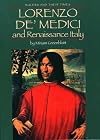 Lorenzo De Medici and Renaissance Italy (Rulers and Their Times)