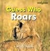 Guess Who Roars (Bookworms: Guess Who)