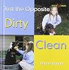 Dirty / Clean (Bookworms: Just the Opposite)