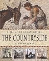 The Countryside (Life in the Roman Empire)