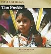 The Pueblo (First Americans (Cavendish Square Publishing))