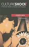 Culture Shock Costa Rica A Survival Guide To Customs And Etiquette Culture Shock Guides