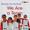 We Are a Team (Bookworms: Ready for School)