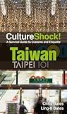 Cultureshock Taiwan A Survival Guide To Customs And Etiquette