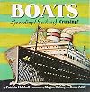 Boats: Speeding! Sailing! Cruising!