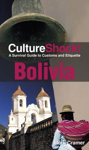 Culture Shock! Bolivia (By: Mark Cramer) cover