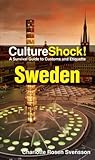 Culture Shock Sweden A Survival Guide To Customs And Etiquette