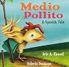 Medio Pollito: A Spanish Tale