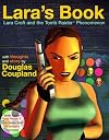 Lara's Book--Lara Croft and the Tomb Raider Phenomenon