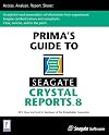 Prima's Guide to Seagate Crystal Reports 8 (Miscellaneous)