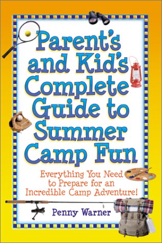 Parent's and Kid's Complete Guide to Summer Camp Fun book cover