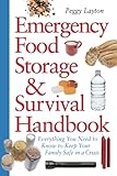 Emergency Food Storage Survival Handbook Everything You Need To Know To Keep Your Family Safe In A Crisis