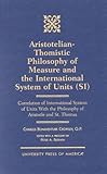 Aristotelianthomistic Philosophy Of Measure And The International System Of Units Si Correlation Of International System Of Units With The Philosophy Of Aristotle And St Thomas