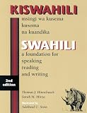 Swahili A Foundation For Speaking Reading And Writing 2nd Edition