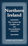 Northern Ireland : the context for conflict and for reconciliation