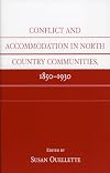 Conflict and accommodation in North Country communities, 1850-1930