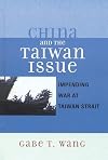 China and the Taiwan Issue: Impending War at Taiwan Strait