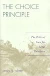 The Choice Principle: The Biblical Case for Legal Toleration