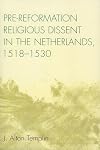 Pre-Reformation religious dissent in the Netherlands, 1518-1530