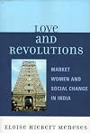 Love and Revolutions: Market Women and Social Change in India