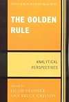 The Golden Rule: Analytical Perspectives (Jacob Neusner Series: Religion/Social Order)
